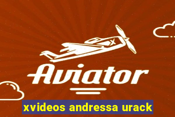 xvideos andressa urack